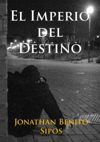 Jonathan Benito — El imperio del destino