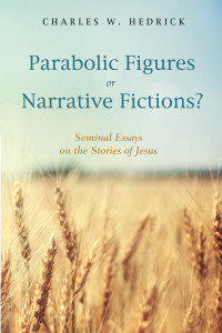 Charles W. Hedrick; — Parabolic Figures or Narrative Fictions?