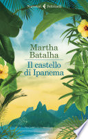 Martha Batalha — Il castello di Ipanema