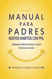 Veronica Elizabeth Garcia — MANUAL PARA PADRES