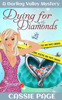 Cassie Page — Dying for Diamonds: A Darling Valley Mystery