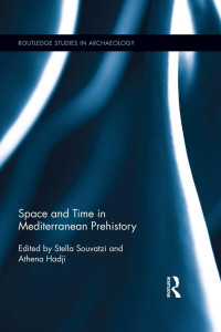 Unknown — Space and Time in Mediterranean Prehistory