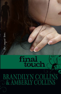 Brandilyn Collins;Amberly Collins; — Final Touch