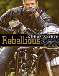 Gillian Archer — Rebellious