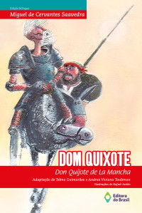 Miguel de Cervantes Saavedra — Dom Quixote = Don Quijote de la Mancha