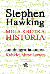 Stephen Hawking — Moja krótka historia