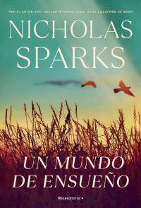 Nicholas Sparks — Un mundo de ensueño