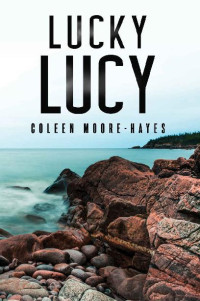 Coleen Moore-Hayes — Lucky Lucy