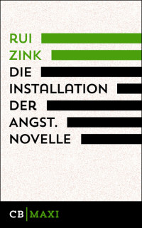 Rui Zink [Zink, Rui] — Die Installation der Angst