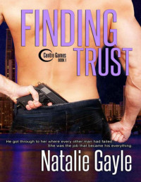 Natalie Gayle [Gayle, Natalie] — Finding Trust (Centre Games)