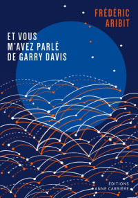 Frédéric Aribit — Et vous m'avez parlé de Garry Davis