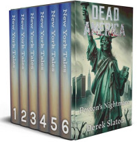 Derek Slaton — Dead America - New York Tales - Collection 1 (Dead America Box Sets Book 22)
