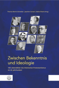 Thomas Martin Schneider, Joachim Conrad, Stefan Flesch — Zwischen Bekenntnis und Ideologie