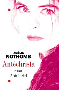 Amelie Nothomb — Antéchrista