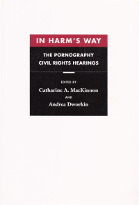 MacKinnon, Catharine A. & Dworkin, Andrea — In Harm's Way