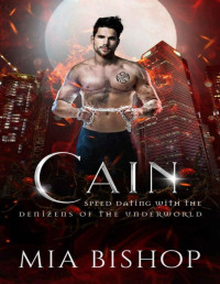 Mia Bishop — Cain (Speed Dating with the Denizens of the Underworld Book 8)