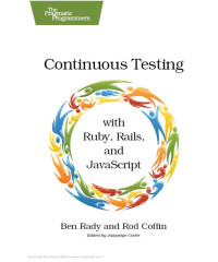 Rod Coffin Ben Rady — Continuous Testing