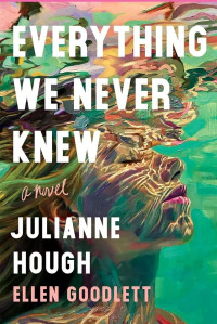 Hough, Julianne — Everything We Never Knew (w Ellen Goodlett)