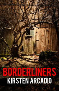 Kirsten Arcadio — Borderliners