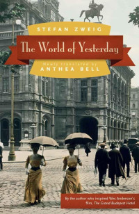 Stefan Zweig — The World of Yesterday