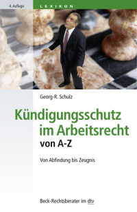 Schulz, Georg-R. — Kündigungsschutz im Arbeitsrecht von A-Z