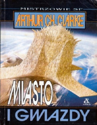 Arthur C. Clarke — Miasto i gwiazdy