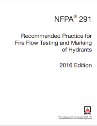 National Fire Protection Association — NFPA 291 : Recommended Practice for Fire Flow Testing and Marking of Hydrants 2016