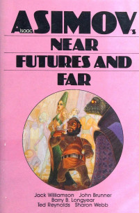 Isaac Asimov — Isaac Asimov's Near Futures and Far