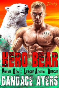 Candace Ayers [Ayers, Candace] — Hero Bear