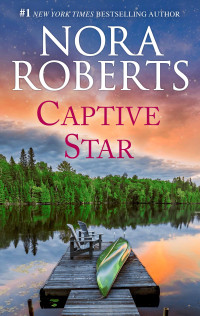 Nora Roberts — Captive Star