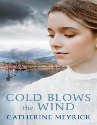 Catherine Meyrick — Cold Blows the Wind