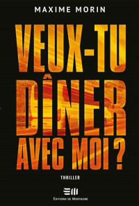 Maxime Morin [Morin, Maxime] — Veux-tu dîner avec moi