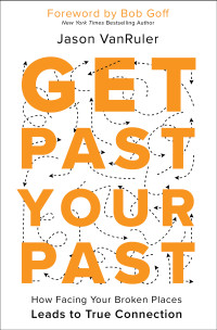 Jason VanRuler; — Get Past Your Past