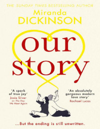 Miranda Dickinson [Dickinson, Miranda] — Our Story