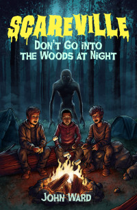 John Ward — Don't Go into the Woods at Night (Scareville)