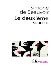 Simone de Beauvoir — Le deuxième sexe 2: L'expérience vécue