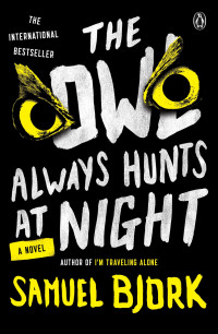 Samuel Bjork — The Owl Always Hunts at Night