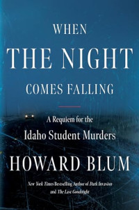 Howard Blum — When the Night Comes Falling