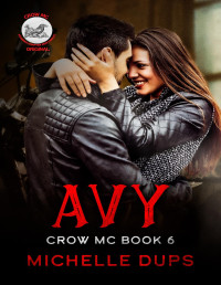 Michelle Dups — AVY (CROW MC Book 6)