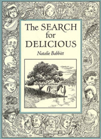Natalie Babbitt — The Search for Delicious