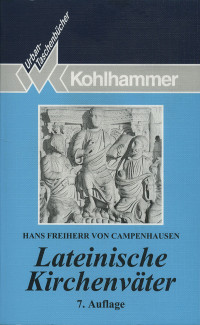 Hans Freiherr von Campenhausen — Lateinische Kirchenväter