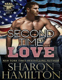 Sharon Hamilton — Second Time Love: Lost and Found (SEAL Brotherhood: Legacy Book 9)