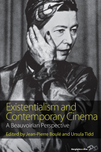 Jean-Pierre Boulé, Ursula Tidd — Existentialism and Contemporary Cinema