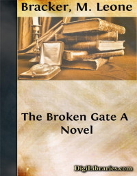 Emerson Hough — The Broken Gate / A Novel