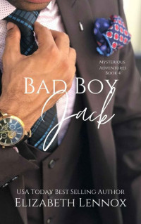 Elizabeth Lennox — Bad Boy Jack (Mysterious Adventures Book 4)