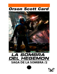 Orson Scott Card — LA SOMBRA DEL HEGEMÓN