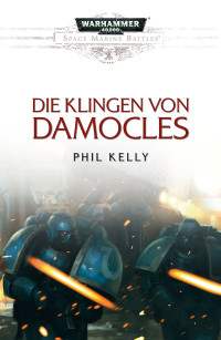 Phil Kelly — Die Klingen von Damocles