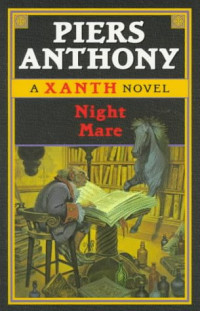 Piers Anthony — Night Mare - Xanth, Book 6