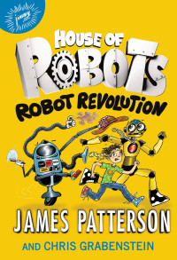 James Patterson — Robot Revolution