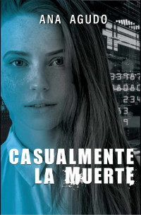 Ana Agudo — Casualmente la muerte